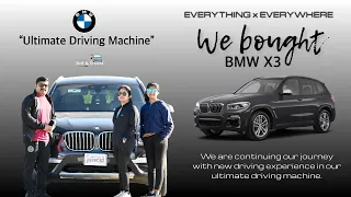 We bought BMW X3 the Ultimate Driving Machine | excitement of wish coming true is beyond the words