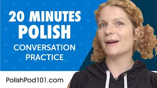 20 Minutes of Polish Conversation Practice for Everyday Life | Do You Speak Polish?