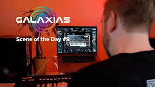 GALAXIAS Scene of the Day #8 🎹