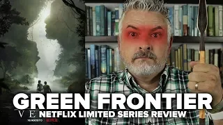 Green Frontier [Frontera Verde] (2019) Netflix Limited Series Review