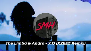 The Limba & Andro - X.O (XZEEZ Remix)