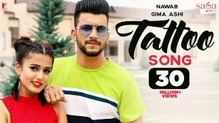 Tattoo Song | Nawab | Ft. | Gima Ashi | StarboyMusicX | Punjabi Song | #tattoo #nawab #gimaashi