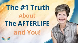 The #1 Truth About the Afterlife and You!