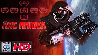 **Award Winning** Sci-fi Short Film: “Arc Raider” - PICTURE REEL FILMS & BACK2BACK FILMS | TheCGBros