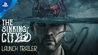 The Sinking City - Launch Trailer | PS4