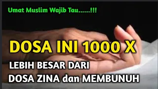 Inilah dosa besar 1000 kali lebih besar dari dosa zina