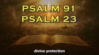 PSALM 23 & PSALM 91 | The Two Most Powerful Prayers In The Bible