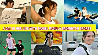 KATHRYN BERNARDO SHARE A DAY IN HER LIFE WITH DANIEL PADILLA BADMINTON SPORTS AND FRIENDS