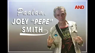 Paalam, Joey "Pepe" Smith