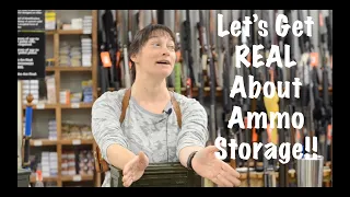 Let's Get Real About Ammo Storage!