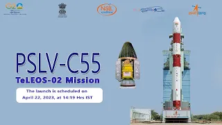 Launch of PSLV-C55 / TeLEOS-2 Mission