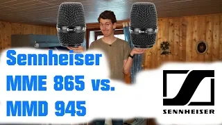 Sennheiser MME 865 vs. Sennheiser MMD 945 - Dreiseltechik testet