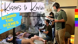 Making Kisses to Kevin LGBTQ - Gay (Behind the scenes Special)