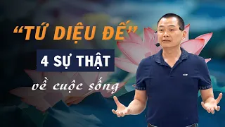 Tứ Diệu Đế là gì ? 4 sự thật về cuộc đời con người | Ngô Minh Tuấn | Học Viện CEO Hà Nội