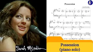 Possession - Sarah McLachlan (piano solo) - with sheets