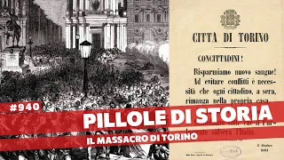 940- Il massacro di Torino, il sanguinoso spostamento della capitale italiana [Pillole di Storia]