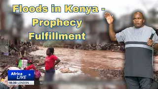 Floods in Kenya - Prophecy Fulfillment