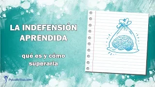 ¿Qué es la Indefensión Aprendida y cómo superarla?