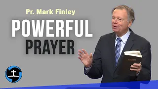 How to Pray Like Jesus (Impact Others Now!) | Mark Finley - Sermon
