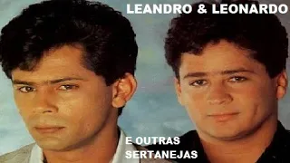 LEANDRO E LEONARDO🥉SERTANEJAS E CANTORES APAIXONADOS PRÁ LEMBRAR pt18 TOP #sertanejo #arrocha