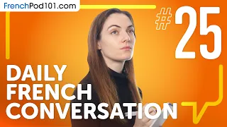 Learn About a Form of the Past Tense  in French | Daily French Conversations #25