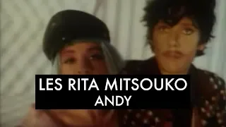 Les Rita Mitsouko - Andy (Clip Officiel)