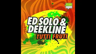 Ed Solo & Deekline, Tutti Frutti