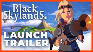 Black Skylands Early Access Launch Trailer