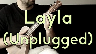 Layla Ungplugged - Eric Clapton - Ukulele Tutorial - Play-A-Long w/Tabs How To Play Layla