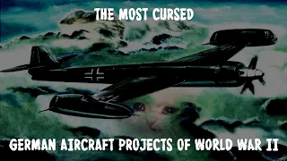 The Most Cursed German Aircraft Projects Of World War II