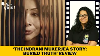 ‘The Indrani Mukerjea Story: Buried Truth’ Review: When Truth Meets TV | The Quint