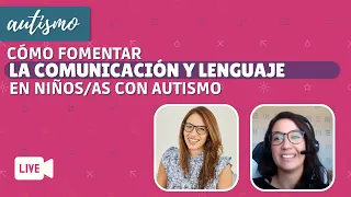Cómo Fomentar la Comunicación y Lenguaje en niños con Autismo