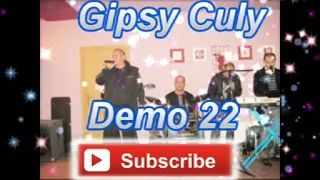 Gipsy Culy Demo 22