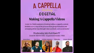 A Cappella Academy DIGITAL - Making A Cappella Videos