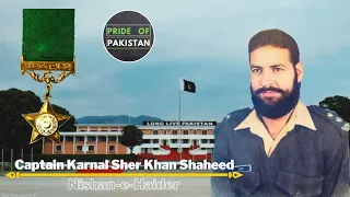 A Tribute to the Captain Karnal Sher Khan Shaheed | The Pride of Pakistan | The Pride of Pak Army