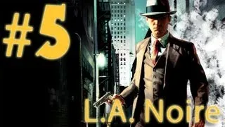 Прохождение L.A.Noire - часть 5 (Машина консула)