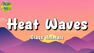 🎵 Glass Animals - Heat Waves || Taylor Swift, Pink Sweat$, Troye Sivan (Mix Lyrics)