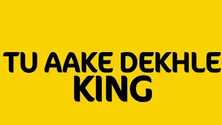 King - Tu Aake Dekhle | The Carnival | The Last Ride | (Lyrics)