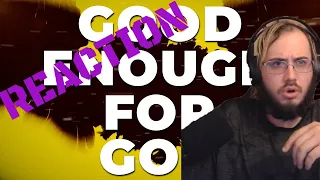 @CitizenSoldier- Good Enough For God- REACTION