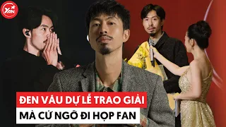 Đen Vâu di dự lễ trao giải nhưng CĐM cứ tưởng đâu là đang họp fan