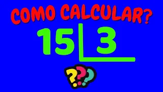 COMO CALCULAR 15 DIVIDIDO POR 3? | Dividir 15 por 3