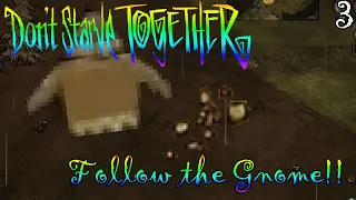 THE GNOME IS LEAVING A COOKIE TRAIL! | Dont Starve Together Part 3