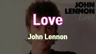 Love - John Lennon (With Lyrics in Movie & Description)