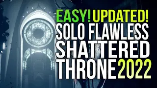 HOW ANYONE CAN SOLO FLAWLESS THE SHATTERED THRONE DUNGEON IN 2022! EASY UPDATED GUIDE! [DESTINY 2]