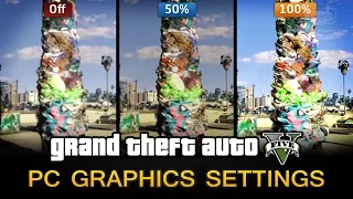 GTA 5 - PC Graphic Settings Comparison