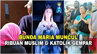 Ribuan Muslim & Katolik gempar dengan kemunculan Bunda Maria di negara ini‼️
