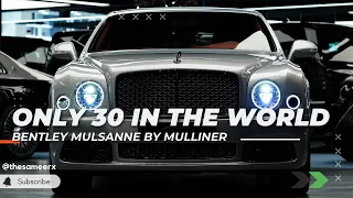 MEET THE RAREST BENTLEY COACH-BUILT MULSANNE 6.75L EDITION BY MULLINER | ONLY 30 WERE MADE |