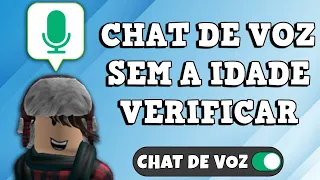 COMO USAR O CHAT DE VOZ SEM VERIFICAR A IDADE NO ROBLOX