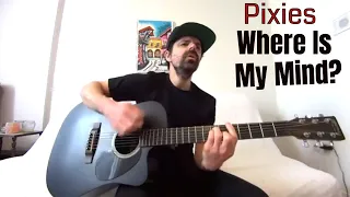 Where Is My Mind? - Pixies [Acoustic Cover by Joel Goguen]