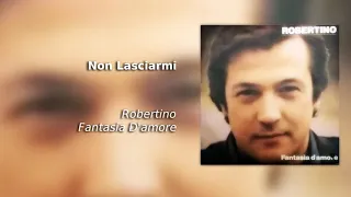 Non Lasciarmi - Robertino